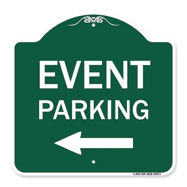 Event Parking With Left Arrow, Green & White Aluminum Architectural Sign, 18" x 18", GW-1818-24072